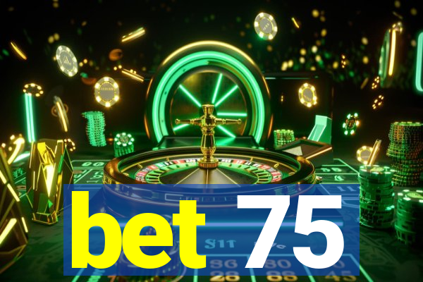 bet 75