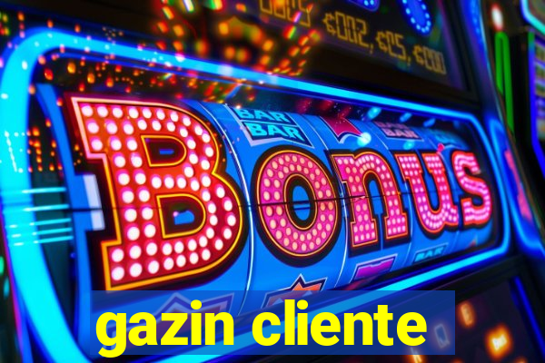 gazin cliente