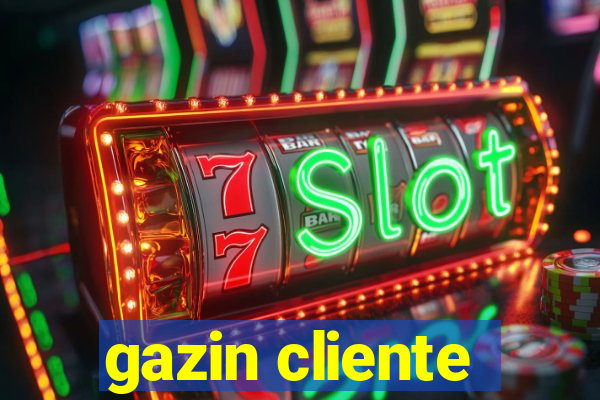 gazin cliente