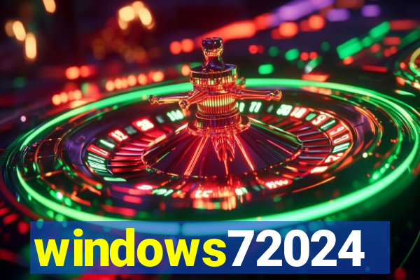 windows72024