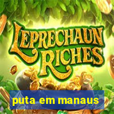 puta em manaus