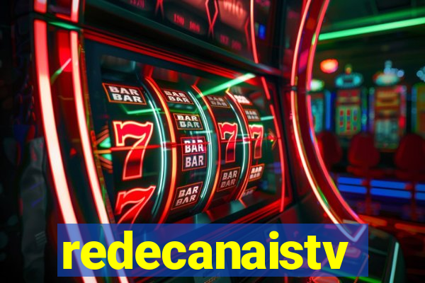 redecanaistv