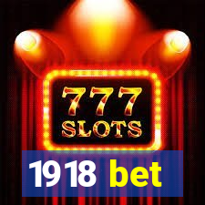 1918 bet
