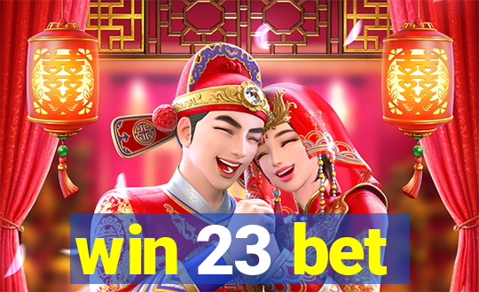 win 23 bet