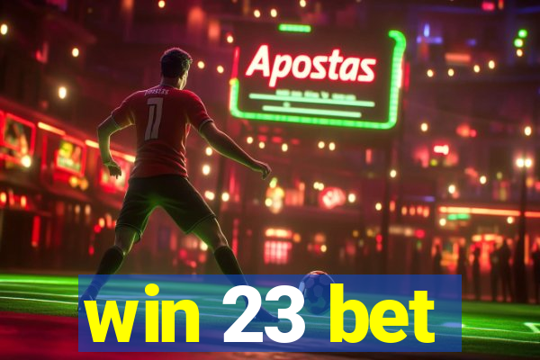 win 23 bet