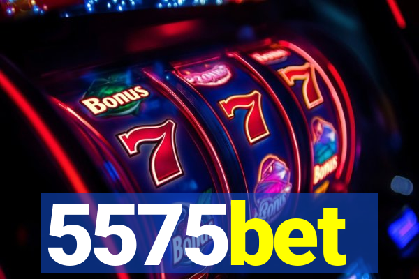5575bet