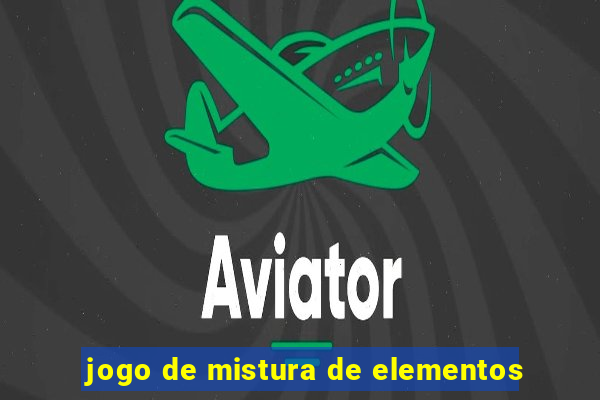jogo de mistura de elementos