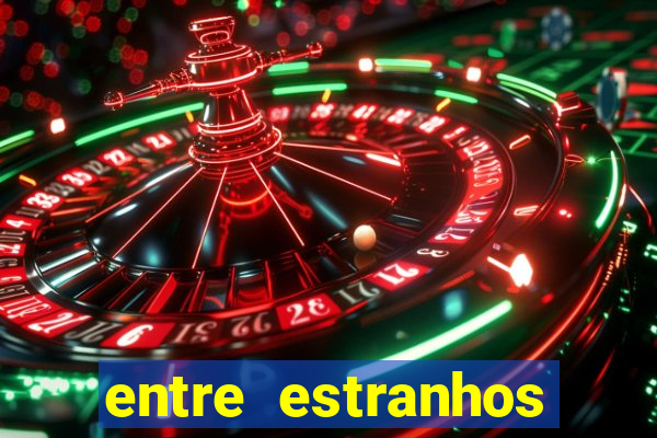 entre estranhos final explicado