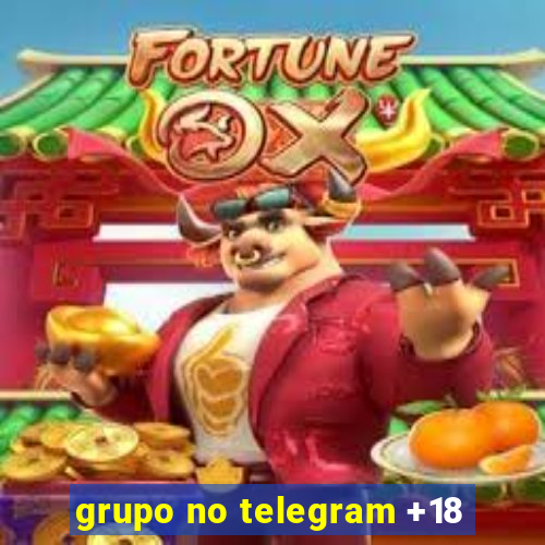 grupo no telegram +18