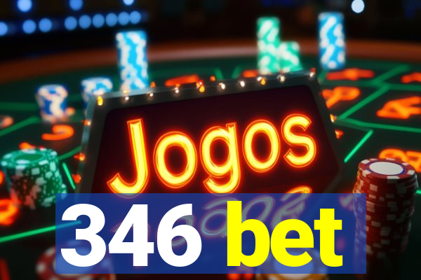 346 bet