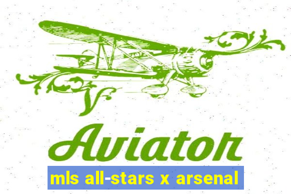 mls all-stars x arsenal