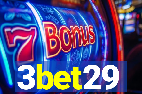 3bet29