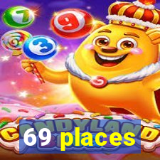 69 places