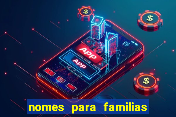 nomes para familias em jogos