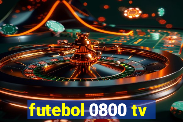 futebol 0800 tv