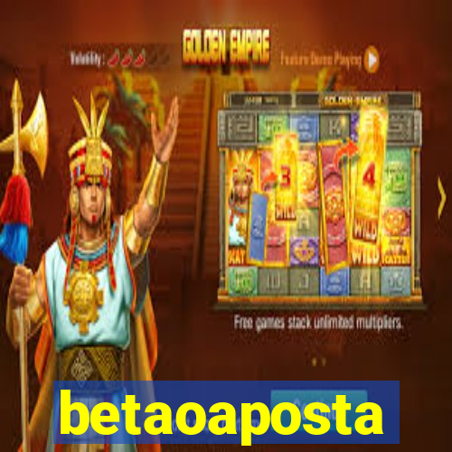 betaoaposta
