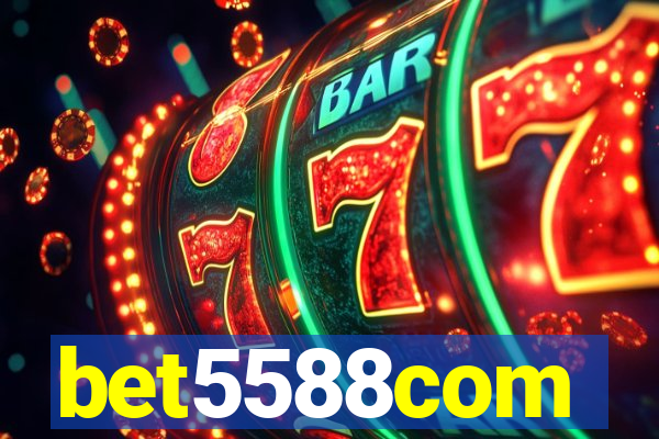 bet5588com