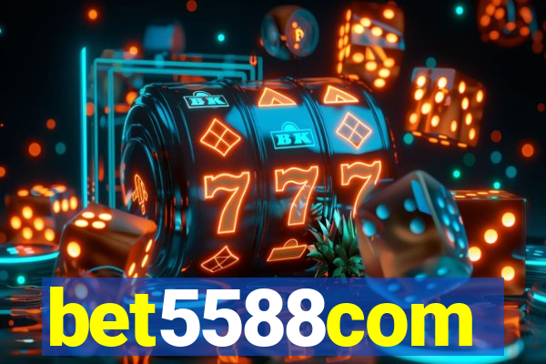 bet5588com