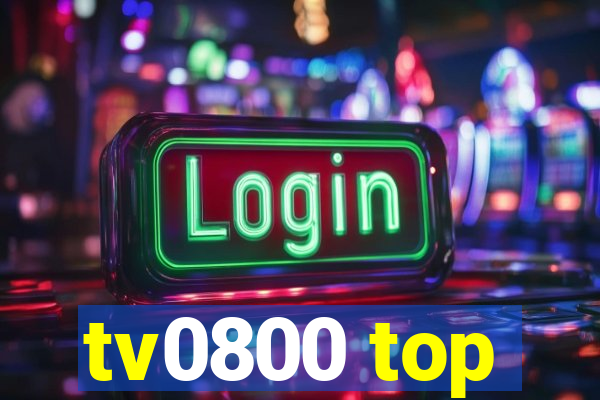 tv0800 top