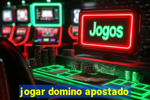 jogar domino apostado