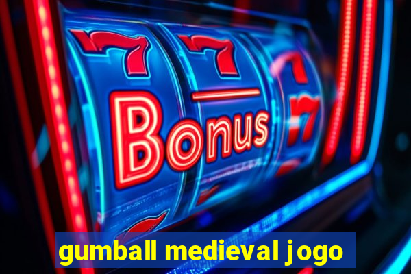 gumball medieval jogo