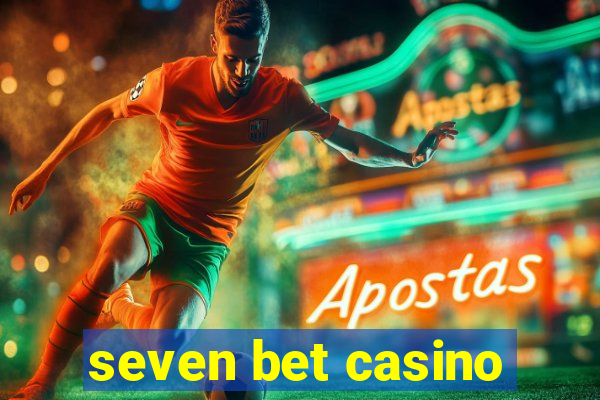 seven bet casino