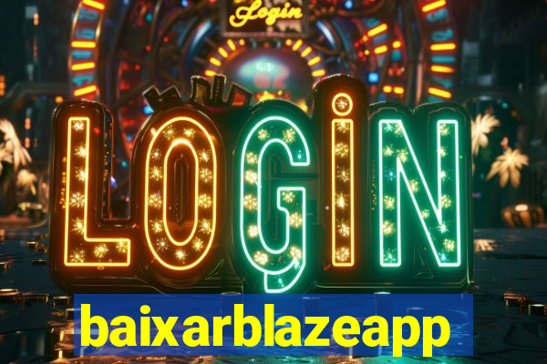 baixarblazeapp