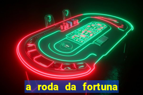 a roda da fortuna tarot conselho