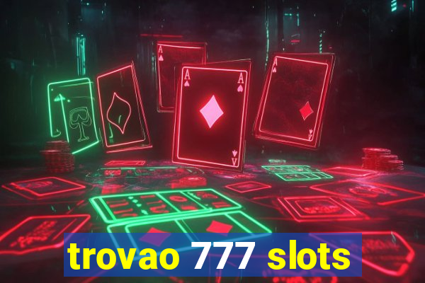 trovao 777 slots