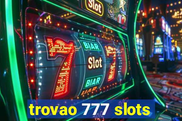 trovao 777 slots