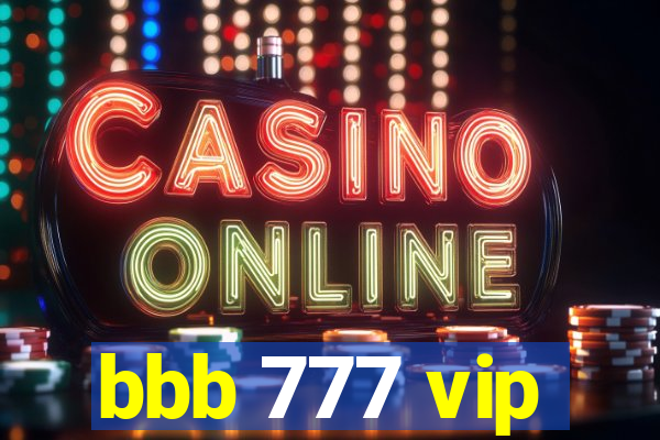 bbb 777 vip