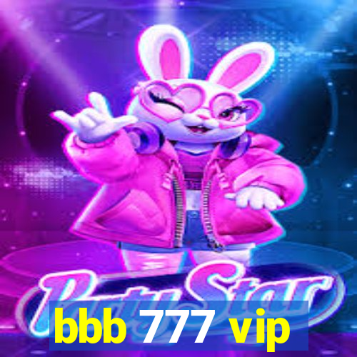 bbb 777 vip