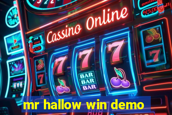 mr hallow win demo
