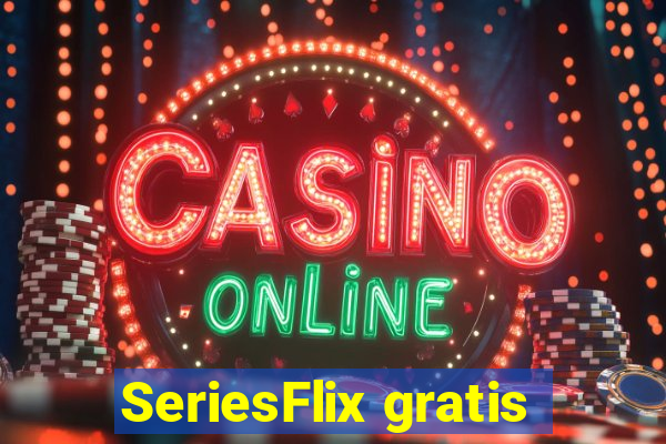 SeriesFlix gratis