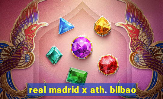 real madrid x ath. bilbao