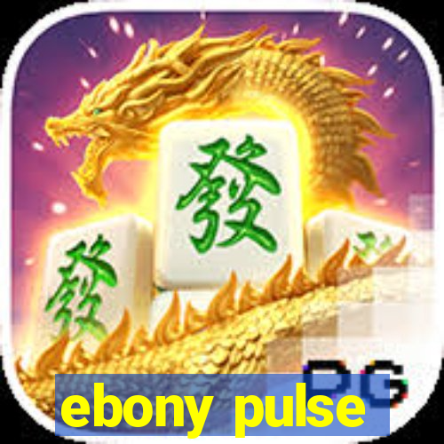 ebony pulse