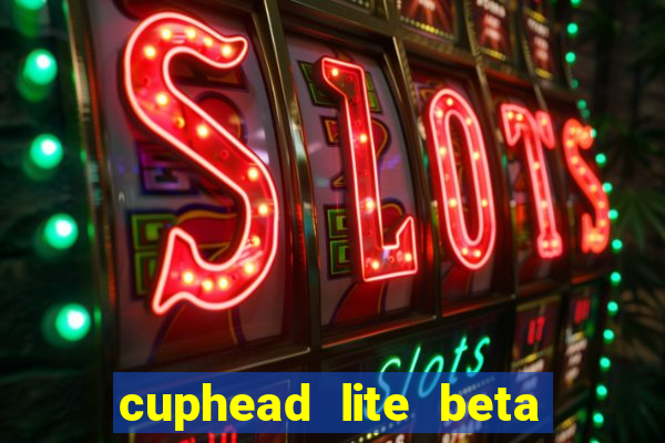 cuphead lite beta 9.1 download todas as ilhas