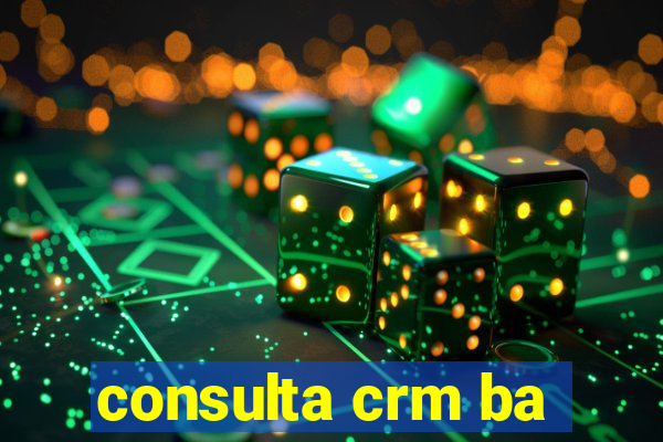 consulta crm ba