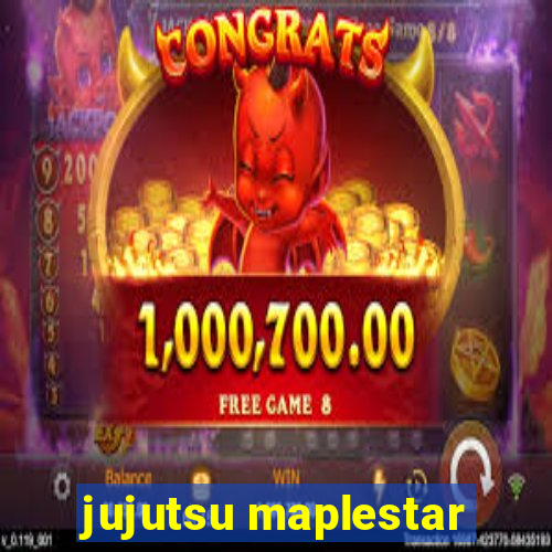 jujutsu maplestar