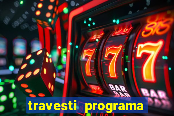 travesti programa em salvador