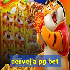 cerveja pg bet