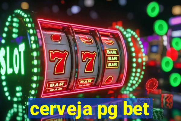 cerveja pg bet