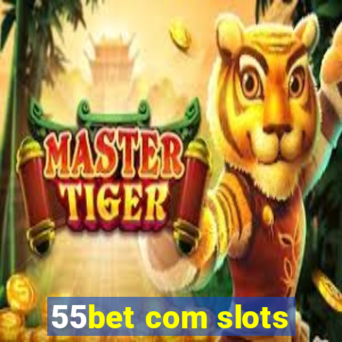 55bet com slots