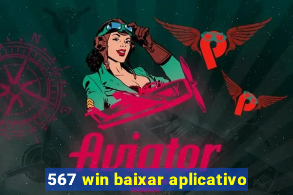 567 win baixar aplicativo