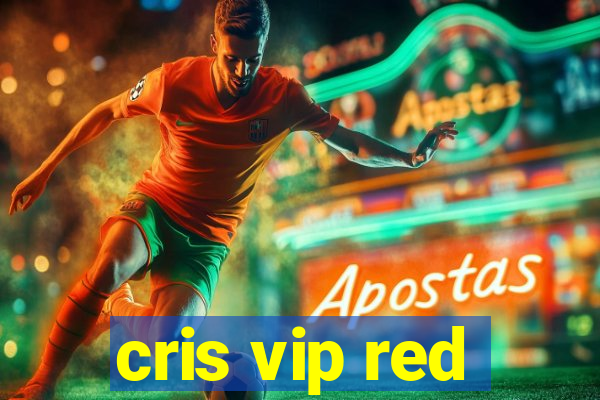 cris vip red