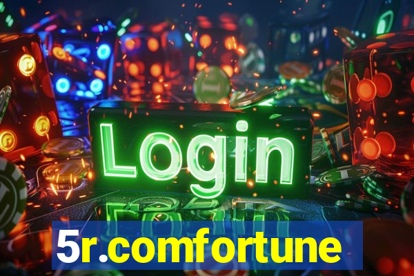 5r.comfortune