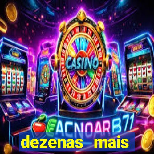 dezenas mais atrasadas na loteria federal