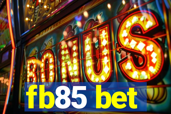 fb85 bet