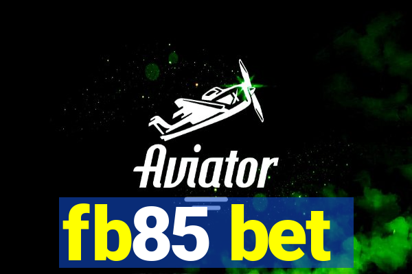 fb85 bet