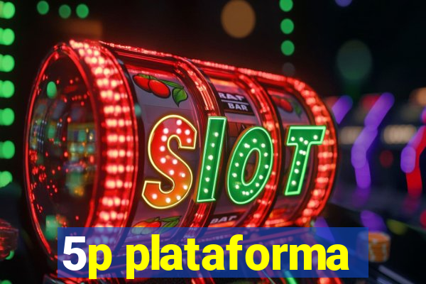 5p plataforma